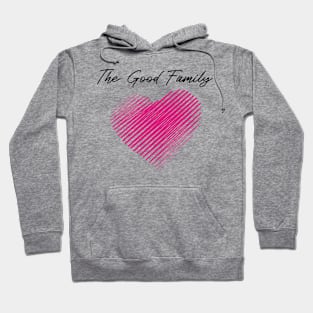 The Good Family Heart, Love My Family, Name, Birthday, Middle name Hoodie